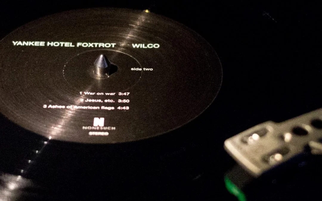 Turntable Tuesday: Wilco’s Yankee Hotel Foxtrot